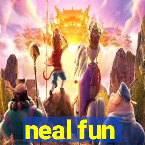 neal fun